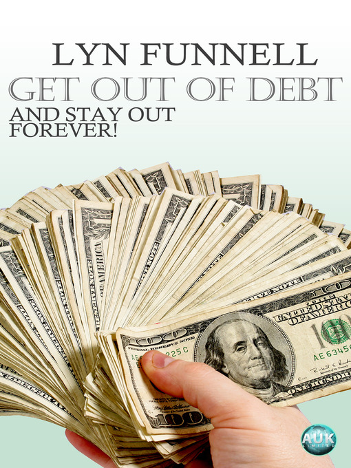 Title details for Get Out of Debt and Stay Out - Forever! by Lyn Funnell - Available